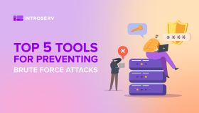 Top 5 Tools for Preventing Brute Force Attacks