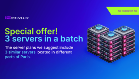 New Server Offer! Three similar servers located in different parts of Paris are now available for order!