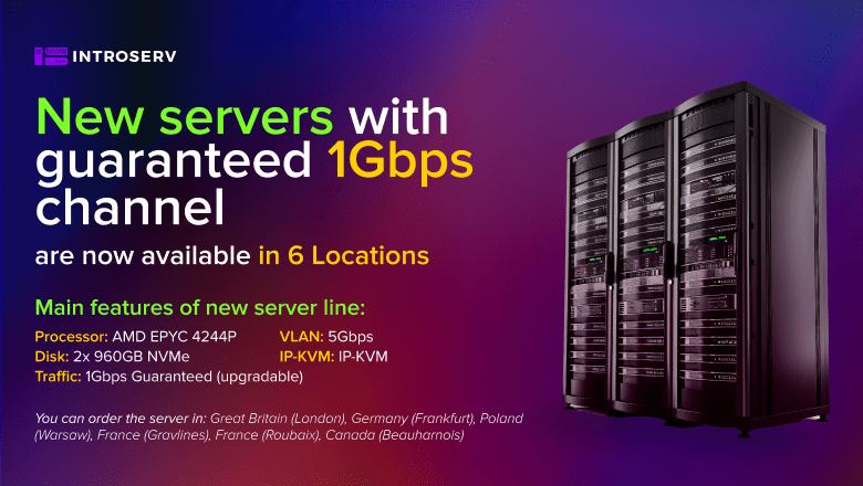 Introducing new servers with guaranteed 1 Gbps channel