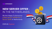 New Server OFFER in the Netherlands [status: EXPIRED]