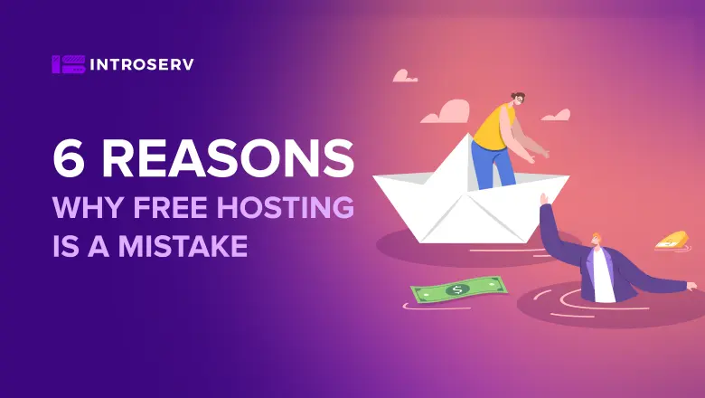 6 Reasons Why Free Hosting is a Mistake