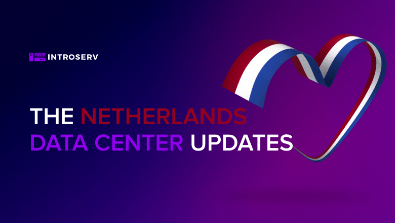 The Netherlands Data Center Updates