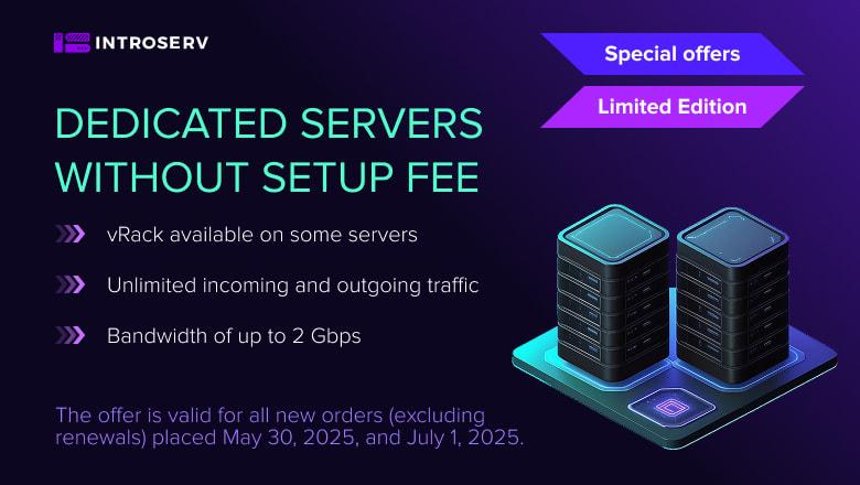 Limited-time Offer: Get Powerful Dedicated Servers with No Setup Fee