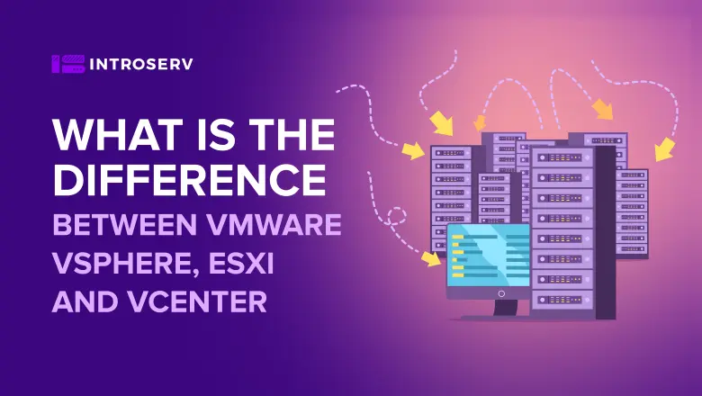 What is the difference between VMware vSphere, ESXi and vCenter