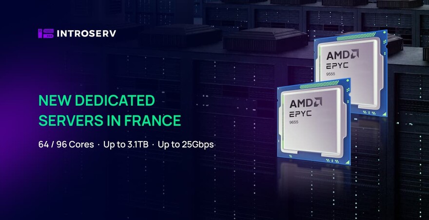 INTROSERV erweitert sein Angebot in Frankreich um Server mit AMD EPYC 9655- und 9555-Prozessoren