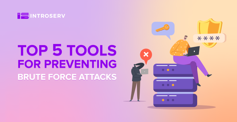 Les 5 meilleurs outils pour prévenir les attaques par force brute