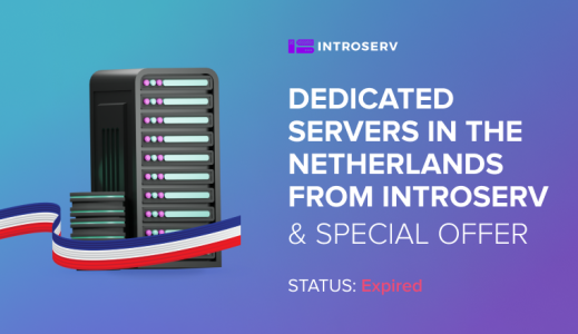 Offre spéciale ! Serveurs aux Pays-Bas d'INTROSERV
