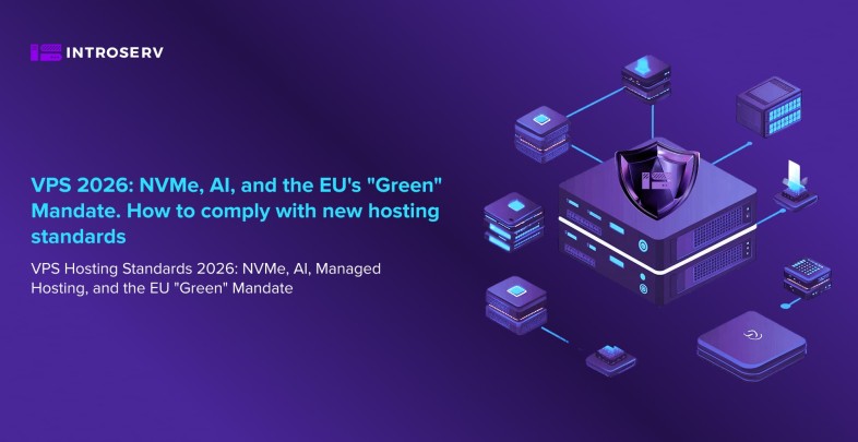 VPS 2026 : NVMe, IA et “mandat vert” de l’UE. Comment se conformer aux nouvelles normes d’hébergement