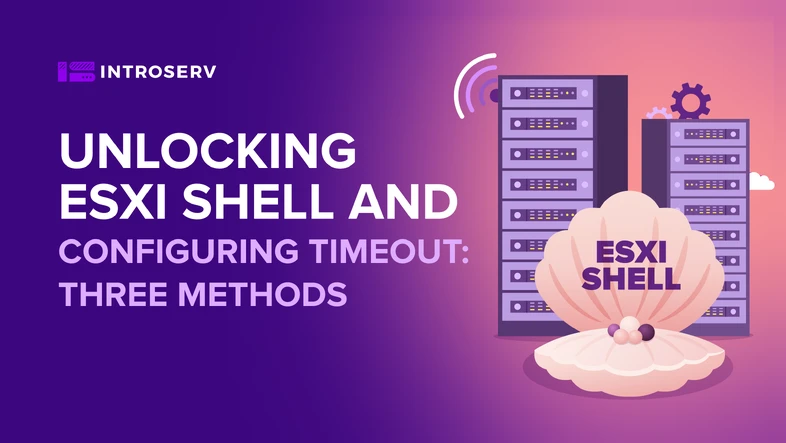 Trois façons d'activer ESXi Shell et Timeout