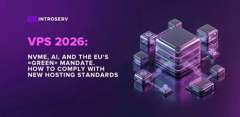 VPS 2026 : NVMe, IA et le mandat « vert » de l’UE. Nouveaux standards d’hébergement