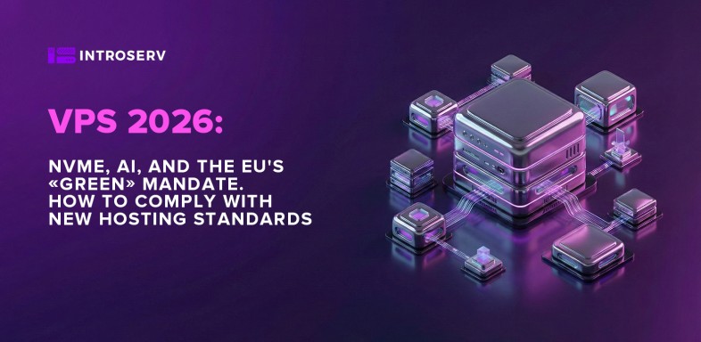 VPS 2026: NVMe, IA e il mandato “verde” dell’UE. Nuovi standard di hosting