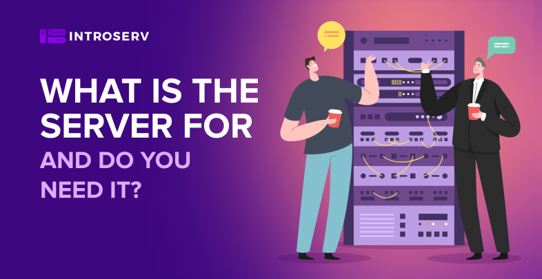 Perché avete bisogno di un server?