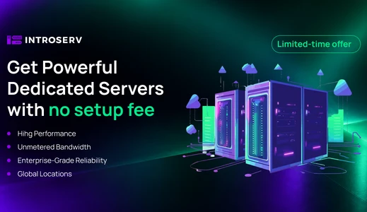 Limited-time Offer: Get Powerful Dedicated Servers with No Setup Fee