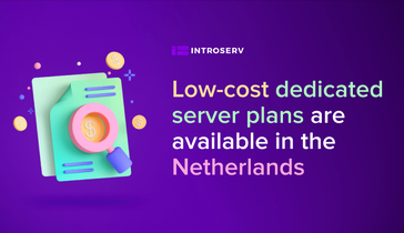 New Dedicated Servers are now available in the Netherlands!