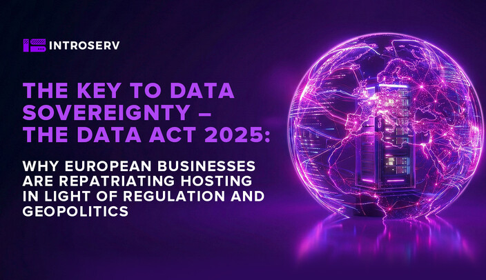 The Data Act 2025: Why European Businesses Are Repatriating Hosting