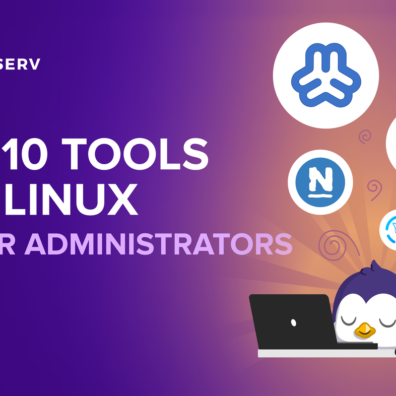 Top 10 Tools for Linux Server Administrators