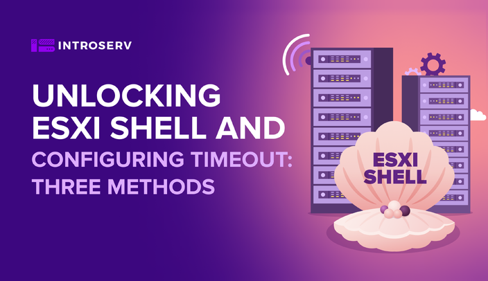 Three ways to enable ESXi Shell and Timeout