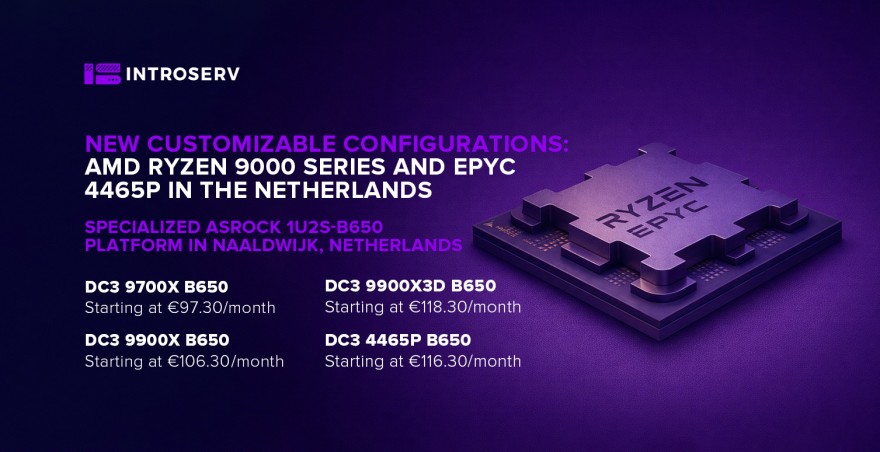 Новые настраиваемые конфигурации: AMD Ryzen серии 9000 и EPYC 4465P в Нидерландах