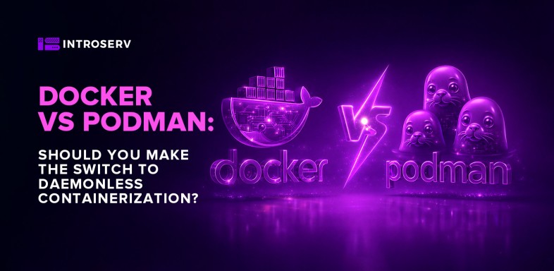 Docker vs Podman: Daemonless Konteynerizasyon için Nihai Kılavuz